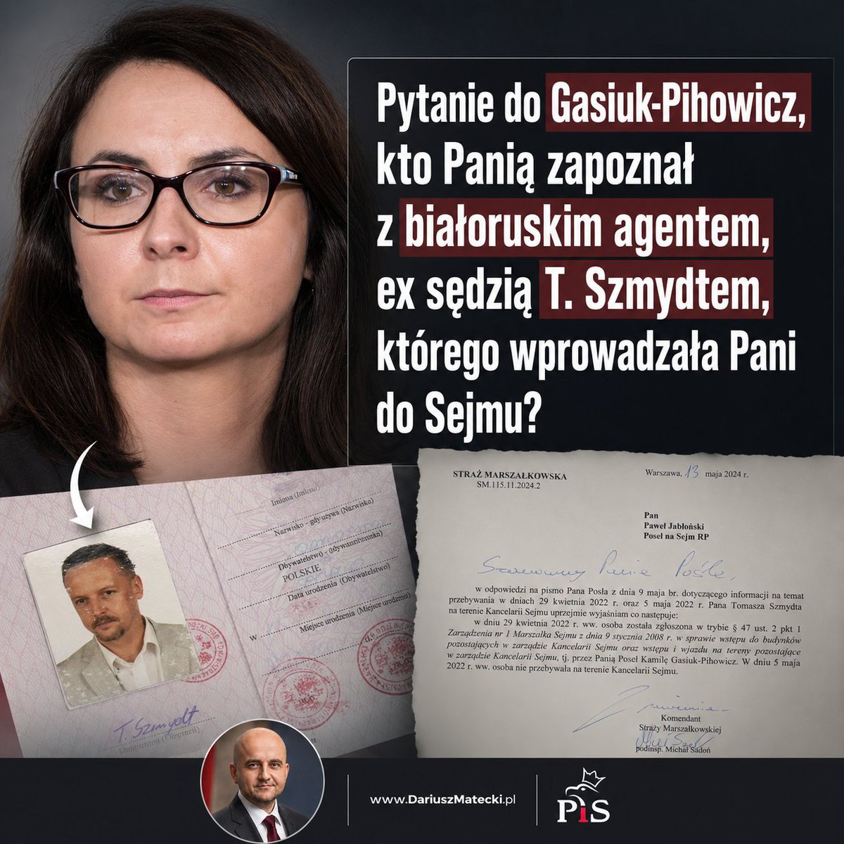 DariuszMatecki's tweet photo. Kto wprowadził zdrajcę do Sejmu? Pismo Komendanta Straży Marszałkowskiej jasno pokazuje, że 29 kwietnia 2022 roku były sędzia i białoruski agent Tomasz Szmydt wszedł do budynków parlamentu na wniosek posłanki Kamili Gasiuk-Pihowicz. https://t.co/vbkqbDZV3O
