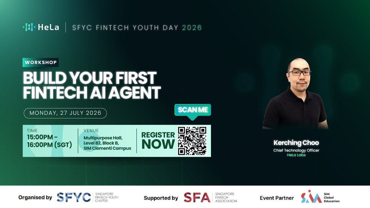 Hela_Network's tweet photo. Only 3 days until you build your first FinTech AI Agent.

Artificial intelligence is reshaping financial services, not just by automating tasks, but by enabling entirely new ways to build products, deliver services, and solve real-world problems.

The next generation of fintech innovators won't just use AI. They'll build with it.

Join HeLa Labs at Singapore FinTech Youth Chapter: FinTech Youth Day 2026 for an exclusive hands-on workshop led by Kerching Choo, CTO of HeLa Labs.

In this session, you'll:
• Understand the fundamentals of AI agents
• Explore real-world AI applications in fintech
• Build your first FinTech AI Agent with hands-on guidance

📅 Monday, 27 July 2026
🕒 3:00 PM – 4:00 PM (SGT)
📍 Multipurpose Hall, Level B2, Block B, SIM Clementi Campus

The next breakthrough in fintech starts with one decision: learning how to build, not just consume, AI.

Secure your seat today.

Register now: https://t.co/maq0SGI3M4