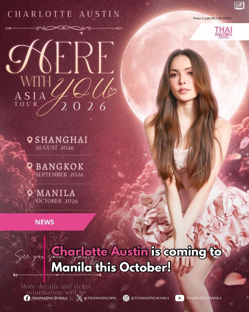 ThaimazingMNL's tweet photo. JUST IN! #CharlotteAustin — Here With You Asia Tour 2026 is officially coming to Manila! 

MGI Beyond just announced the full Asia run:

Shanghai — August 2026
Bangkok — September 2026  
Manila — October 2026
Taipei — November 2026

Stay tuned for more updates and ticket information. October is locked in for PH 🇵🇭

#CharlotteAsiaTour2026
#ชาล็อตออสติน
#MGIBeyond