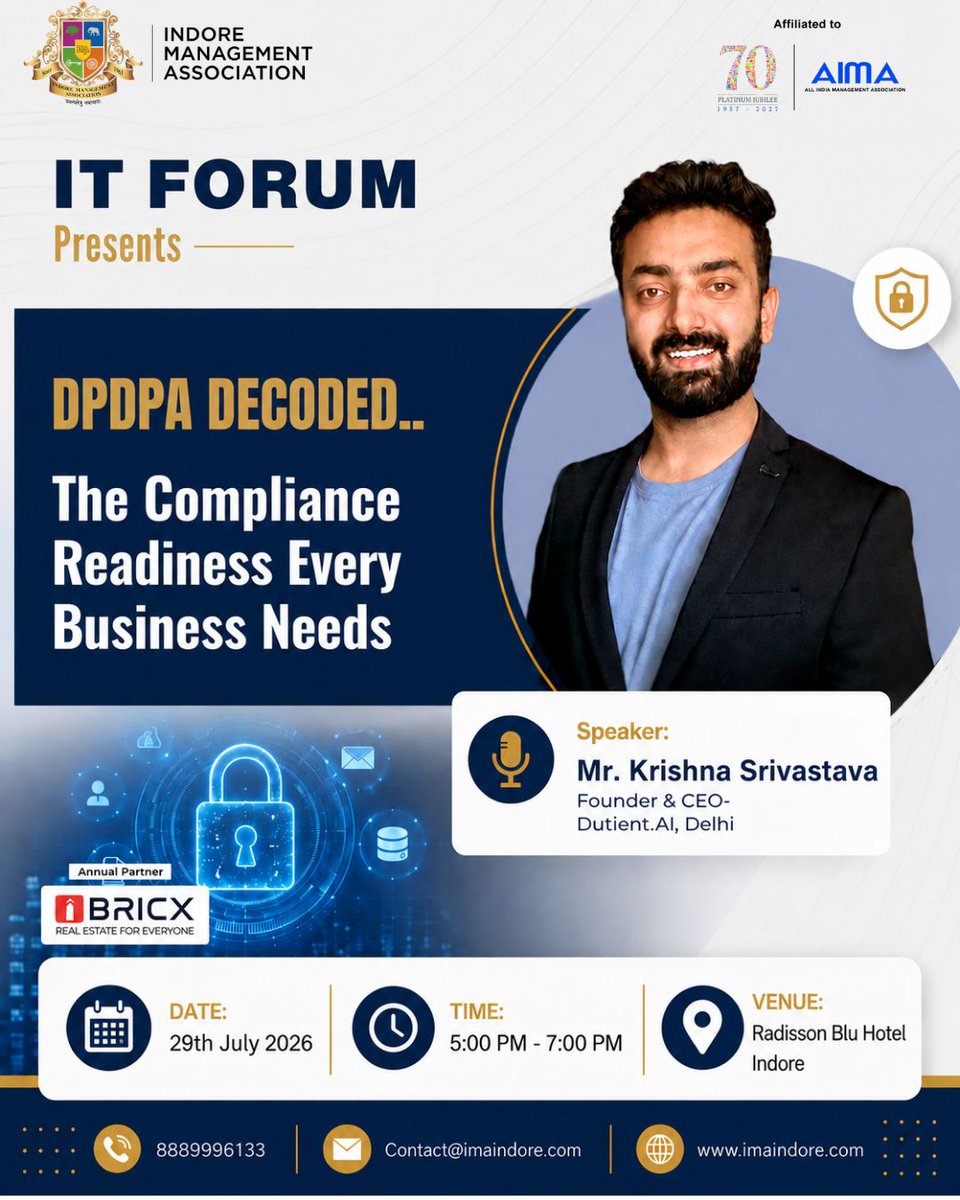 IMAIndore's tweet photo. 🔐 Compliance isn't just about avoiding penalties—it's about building trust.

Join IMA IT Forum for "DPDPA Decoded: The Compliance Readiness Every Business Needs" and gain practical insights from Mr. Krishna Srivastava, Founder &amp; CEO, Dutient. https://t.co/dm5wbTjdXR