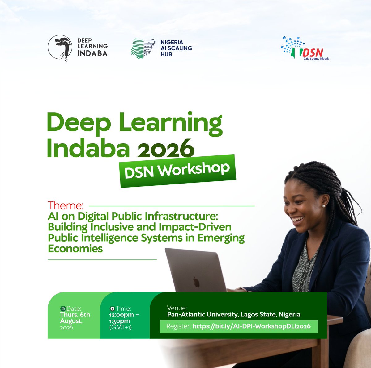 dsn_ai_network's tweet photo. What if accessing government services was as simple as having a conversation?

Join us at Deep Learning Indaba (@DeepIndaba) 2026, for an exclusive workshop coplanned by DSN (@dsn_ai_network) and Nigeria AI Scaling Hub (NAISH)  exploring how AI-powered Voice Agents are transforming Digital Public Infrastructure and making government services more accessible, inclusive, and citizen-centered.

Experience a live demonstration of the AI DPI Middleware, featuring DiCert Voice, and discover how voice-first AI can power the next generation of public service delivery across emerging economies.

Date: Thursday, 6th August 2026 
Time: 12:00 PM – 1:30 PM (GMT+1) 
Venue: Pan-Atlantic University, Lagos

Exclusively for Deep Learning Indaba 2026 attendees.

Seats are limited. Register now: https://t.co/NVAovkbQMT

See what's possible when AI doesn't just answer questions—it delivers public services.

#DeepLearningIndaba2026 #AI #DigitalPublicInfrastructure #PublicIntelligence #ResponsibleAI #DataScienceNigeria #NigeriaAIScalingHub #AIforGood #EmergingEconomies