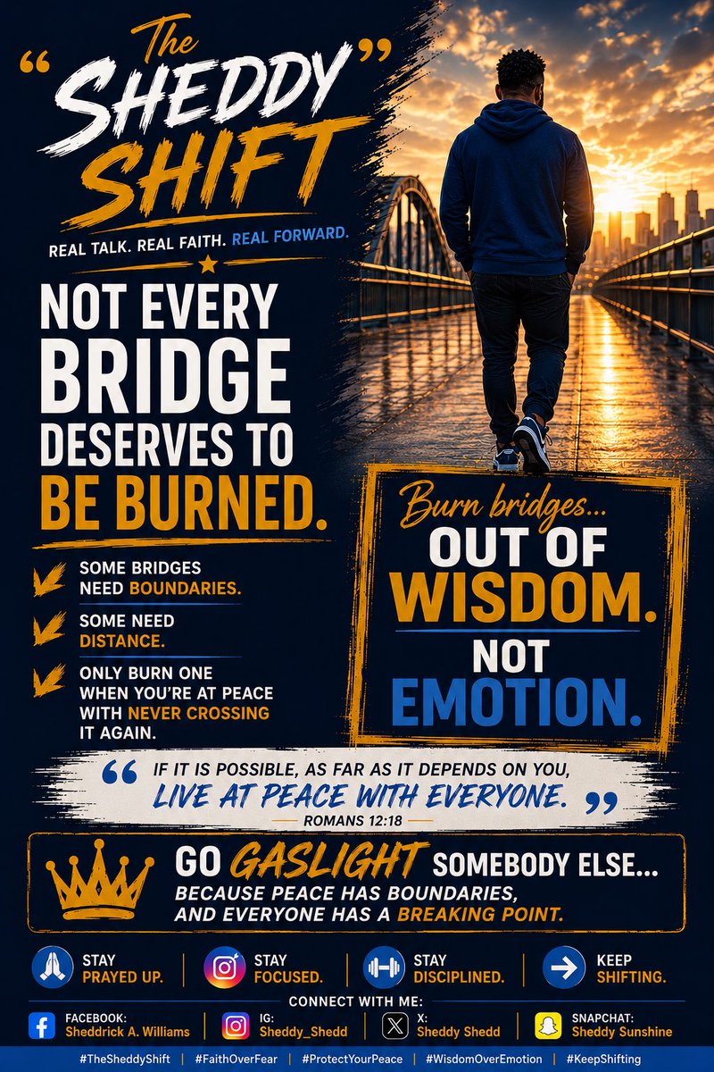 SDubb81's tweet photo. Not every bridge deserves to be burned. Some lessons are learned through distance—not destruction. Choose wisdom over emotion, protect your peace, and keep moving forward. ✊🏾
Keep shifting.
#TheSheddyShift #FaithOverFear #GrowthMindset #WisdomWednesday #WednesdayShift https://t.co/ycroIUSj6Q