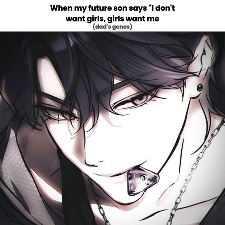 RiasVerse's tweet photo. When my future son says "I don't want girls, girls want me (dad's genes) https://t.co/m4PC72U4uq
