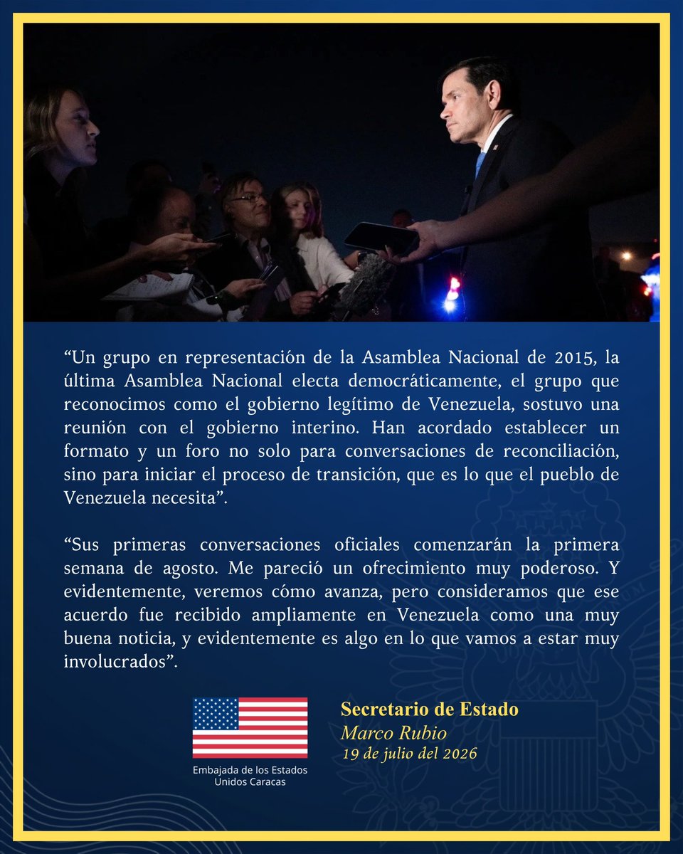 usembassyve's tweet photo. Al expresar su apoyo a la reconciliación y a la transición, @SecRubio destacó: “Un grupo en representación de la Asamblea Nacional de 2015, la última Asamblea Nacional electa democráticamente, el grupo que reconocimos como el gobierno legítimo de Venezuela, sostuvo una reunión con el gobierno interino. Han acordado establecer un formato y un foro no solo para conversaciones de reconciliación, sino para iniciar el proceso de transición, que es lo que el pueblo de Venezuela necesita”.

“Sus primeras conversaciones oficiales comenzarán la primera semana de agosto. Me pareció un ofrecimiento muy poderoso. Y evidentemente, veremos cómo avanza, pero consideramos que ese acuerdo fue recibido ampliamente en Venezuela como una muy buena noticia, y evidentemente es algo en lo que vamos a estar muy involucrados”.