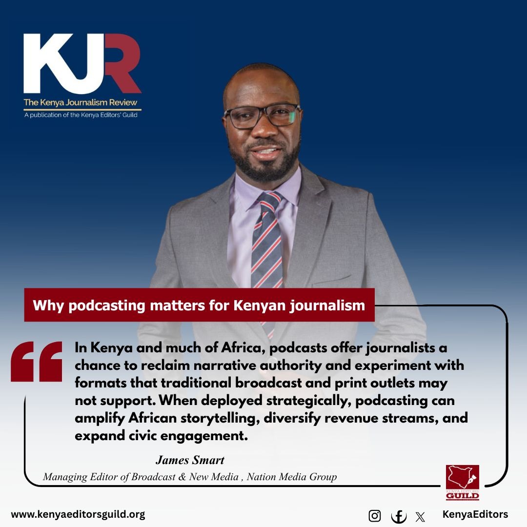 KenyaEditors's tweet photo. Writer Spotlight | James Smart

How is podcasting reshaping journalism?
In the latest KJR issue, Smart looks at how podcasting is changing storytelling and helping journalists reclaim narrative authority.

Read on page 14. [https://t.co/wyq5jMdgTq]
#KenyaJournalismReview https://t.co/ZKj6ZUPWf8