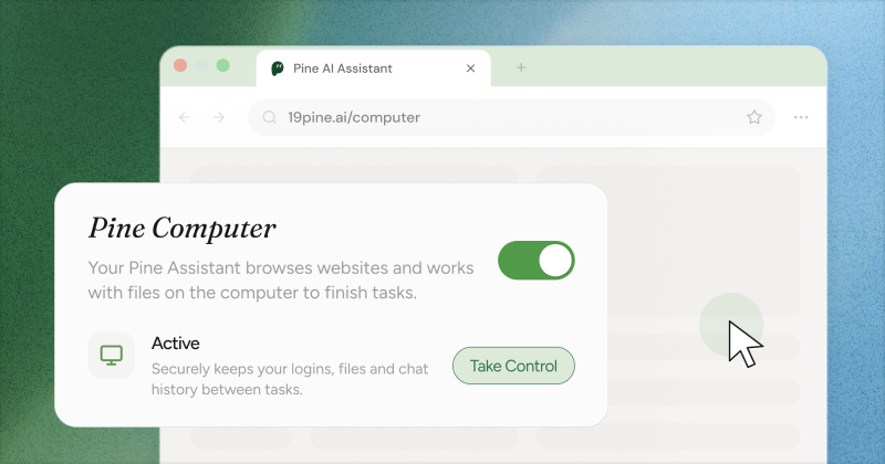 PineAIAssistant's tweet photo. Think of Pine Computer as an extra pair of hands.

Faster and more accurate - doing research, using web apps, working on files and forms, for your bills and businesses.

Just pass your hassle to us. Pine keeps working on it, while you chill. https://t.co/u2EjUCAiho