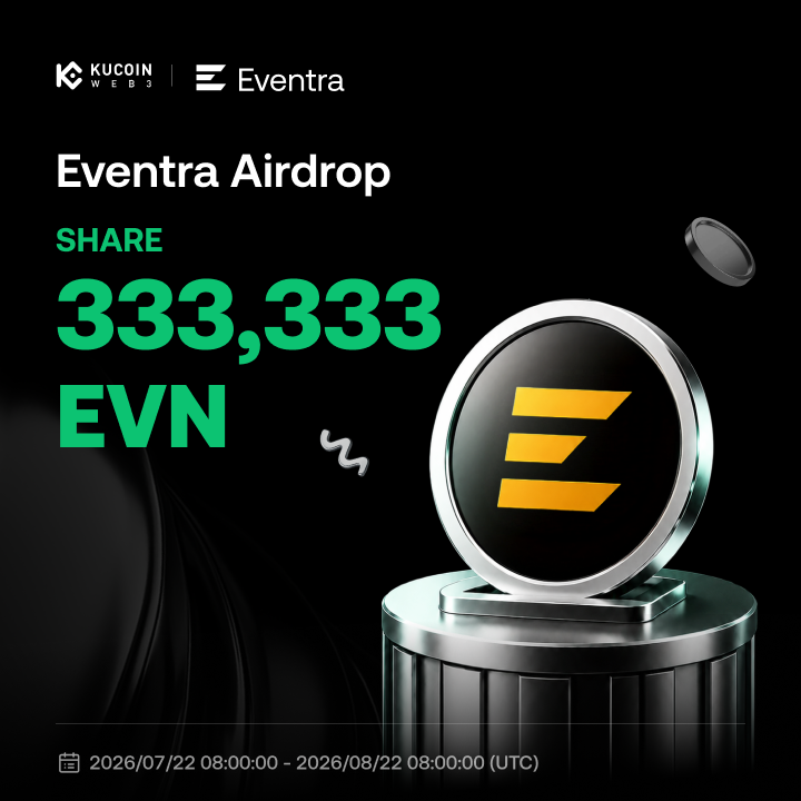 KuCoin_Web3's tweet photo. KuCoin Web3 Wallet x Eventra #Airdrop

🏆 Up to 333,333 $EVN | 3,000 winners
🗓 2026/07/22 08:00 - 2026/08/22 08:00 UTC

To Enter
1️⃣ Follow @KuCoin_Web3 & @EventraMarket
2️⃣ Like + RT + Drop ur KuCoin wallet BSC address
3️⃣ Join 👉  https://t.co/O54E65rdTZ

Learn More: https://t.co/oPJ6NaFCIf
