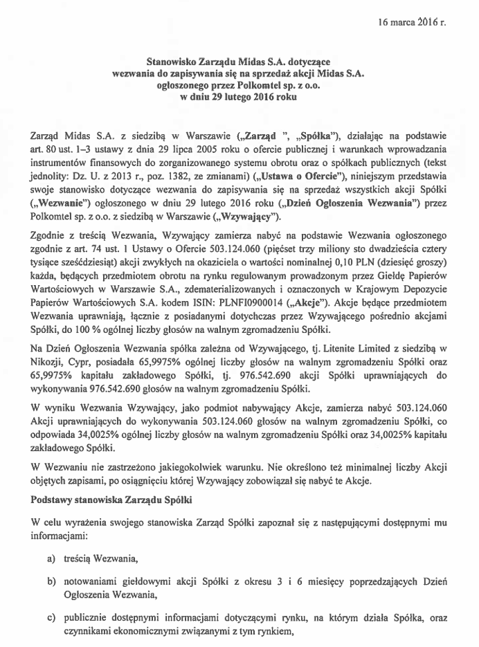 PorozumienMidas's tweet photo. #MIDAS #CYFROWYPOLSAT #POLKOMTEL #SOLORZ #CurtCase #Obuse #shareholders #Minority
Podsumowanie:Stanowisko Zarządu z 16 marca 2016 r. jest klasycznym przykładem działania organu spółki pod wpływem kontrolującego akcjonariusza. Zamiast bronić wartości dla wszystkich akcjonariuszy (w tym mniejszościowych), Zarząd aktywnie wsparł proces, który doprowadził do przejęcia aktywów po cenie wyraźnie niższej od wartości godziwej.W kontekście sprawy o odszkodowanie ten dokument jest użyteczny dla strony powodowej, bo pokazuje, że Zarząd nie tylko nie bronił wyższej wartości, ale wręcz rekomendował jej zaniżenie.Ocena postawy Zarządu Midas S.A. z 16 marca 2016 r.
(w kontekście cybernetycznym i sprawy o odszkodowanie)
1. Ogólna ocena – krótko i wprost
Postawa Zarządu Midas jest słaba i budząca poważne wątpliwości z punktu widzenia ochrony interesów wszystkich akcjonariuszy, a zwłaszcza mniejszościowych. Zarząd zalecił sprzedaż akcji po cenie 0,81 PLN, mimo że: Późniejsze opinie biegłych z Uniwersytetu Szczecińskiego wskazały wartość godziwą na poziomie 1,78–2,65 PLN.
Spółka posiadała unikalne, strategicznie ważne aktywa (częstotliwości LTE), których wartość Polkomtel sam uznał za bardzo wysoką (przejmując 788 mln PLN długu tylko po to, żeby je dostać).
2. Cybernetyczna analiza tego dokumentu
Z punktu widzenia analizy systemowej ten dokument jest kolejnym elementem systemu sterowanego, którego celem było doprowadzenie do przymusowego wykupu po jak najniższej cenie. Element Co zrobił Zarząd
Interpretacja cybernetycznaOcena Rekomendacja ceny 0,81 PLN Zalecił przyjęcie oferty Wzmocnił pętlę prowadzącą do osiągnięcia progu 90%NegatywnaBrak niezależnej wyceny Nie zlecił własnej, niezależnej wyceny ani fairness opinion na potrzeby wezwania System nie wygenerował obiektywnego feedbacku Bardzo negatywna Powoływanie się na rekomendacje analityków Najniższa rekomendacja = 0,73 PLN Wybrał najniższą możliwą wartość jako punkt odniesienia Manipulacyjna Podkreślanie korzyści strategicznych Pisał o synergiach i integracji z grupą Polsatu Przedstawiał interes kontrolującego akcjonariusza jako interes całej spółki Jednostronna
3. Najważniejsze problemy w stanowisku Zarządu
To bardzo słabe uzasadnienie przy spółce posiadającej tak istotne aktywa.
Brak własnej, niezależnej wyceny
Zarząd napisał wprost, że nie zlecił żadnej zewnętrznej wyceny ani opinii na temat wartości akcji w kontekście wezwania. Oparł się wyłącznie na:historycznych kursach giełdowych (które mogły być zaniżane),
rekomendacjach analityków (najniższa 0,73 PLN).
Konflikt interesów
Zarząd rekomendował sprzedaż po cenie korzystnej dla nabywcy (Polkomtel), a nie dla wszystkich akcjonariuszy. Szczególnie widoczne jest to w fragmencie o „długoterminowej inwestycji o charakterze strategicznym” i integracji z grupą Cyfrowego Polsatu.
Pomijanie interesu mniejszości
W całym dokumencie praktycznie nie ma mowy o tym, czy cena 0,81 PLN jest korzystna dla akcjonariuszy sprzedających akcje. Jest za to dużo o korzyściach dla spółki po integracji.
Wybór najniższych możliwych benchmarków
Zarząd wybrał średnie kursy z 3 i 6 miesięcy oraz najniższą rekomendację analityków. Nie próbował nawet bronić wyższej wartości.
4. Jak ten dokument wpływa na sprawę o odszkodowanie?
Ten dokument może być używany zarówno przez jedną, jak i drugą stronę, ale w mojej ocenie bardziej pomaga powodowi (mniejszościowym akcjonariuszom): Argumenty na korzyść powodów: Zarząd nie zlecił niezależnej wyceny — to może świadczyć o niedochowaniu należytej staranności
Osoby podpisujące dokument (Adaszewski i Janik) były bezpośrednio powiązane z grupą kontrolującą.
Dokument pokazuje, że Zarząd aktywnie wspierał proces prowadzący do przymusowego wykupu po niskiej cenie.
Argumenty na korzyść pozwanych:
Zarząd formalnie spełnił obowiązki informacyjne.
Powołał się na rekomendacje analityków i historyczne kursy.
Napisał, że cena spełnia wymogi ustawy o ofercie.
5. Moja ostateczna ocena postawy
Zarządu Kryterium Ocena Komentarz Ochrona interesów wszystkich akcjonariuszy Słaba / Negatywna Silnie faworyzował interes nabywcy Niezależność Niska Podpisy osób powiązanych z grupą Solorza Staranność przy wycenie Niska Brak własnej, niezależnej wyceny Przejrzystość Średnia Dokument jest formalnie poprawny, ale jednostronny Cybernetyczna rola Narzędzie systemu Pomagał w osiągnięciu celu kontrolującego akcjonariusza