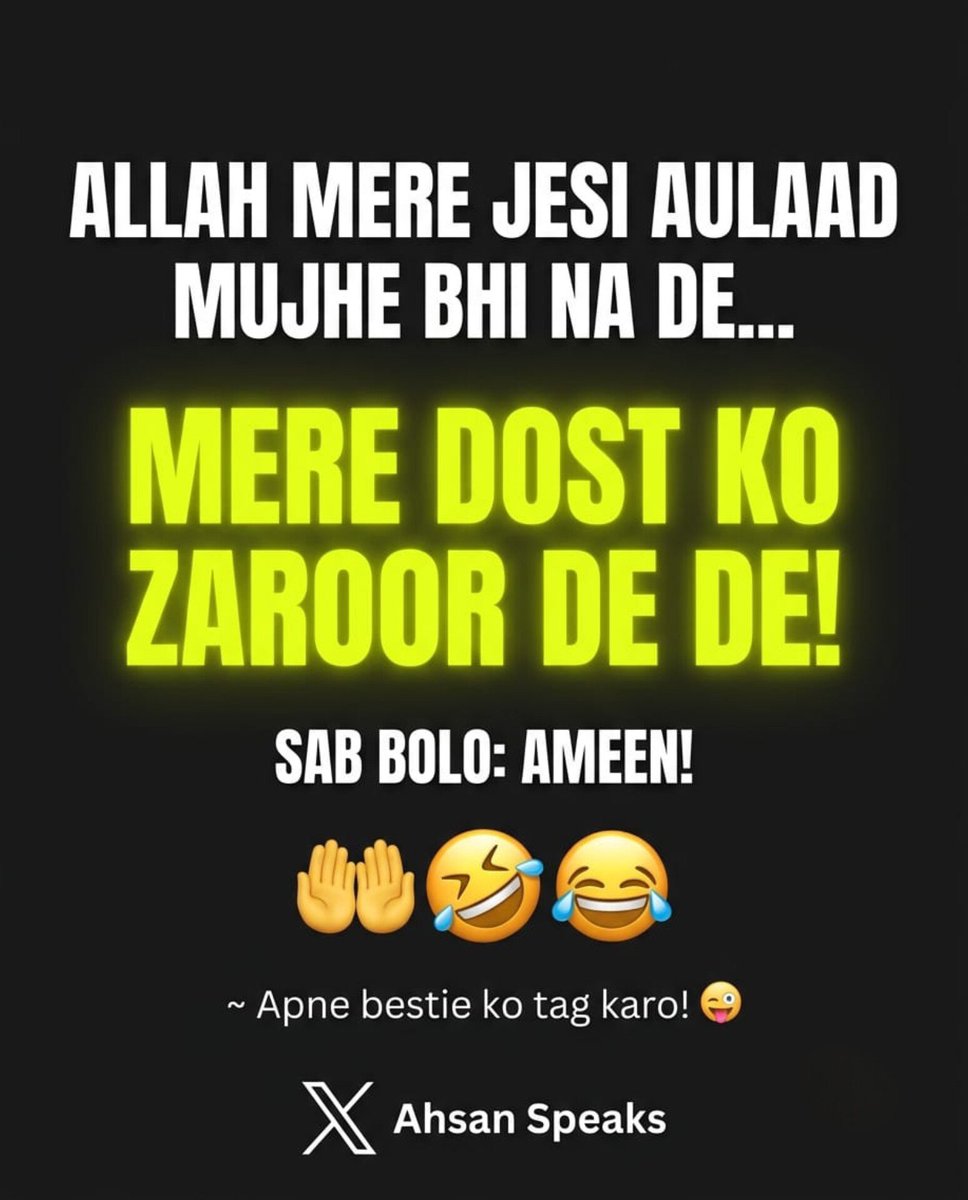 AhsanSpeak's tweet photo. Allah mere jesi aulaad mujhe bhi na de (mere dost ko de de). 😂
Sab bolo Ameen 🤲🤣

#TagYourFriend https://t.co/SpkAJoJl7V