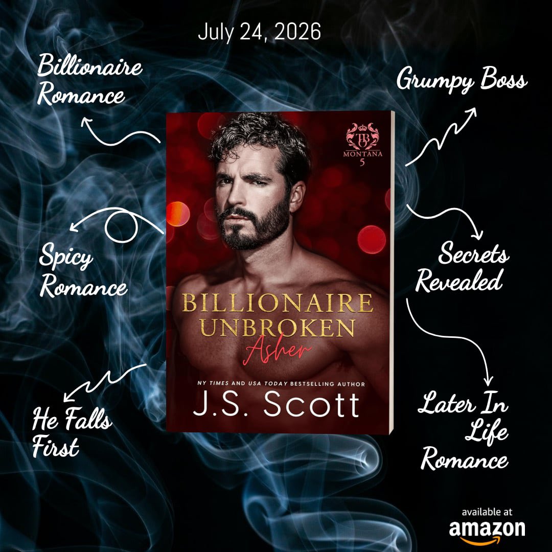 AuthorJSScott's tweet photo. It’s almost Friday!! 

Billionaire Unbroken ~ Asher 
(Montana Billionaires #5) (The Billionaire’s Obsession Book #24) 

𝑹𝒆𝒍𝒆𝒂𝒔𝒆 𝑫𝒂𝒕𝒆 July 24, 2026 

https://t.co/6gAU9TYI4F https://t.co/fIyzzju9Ba