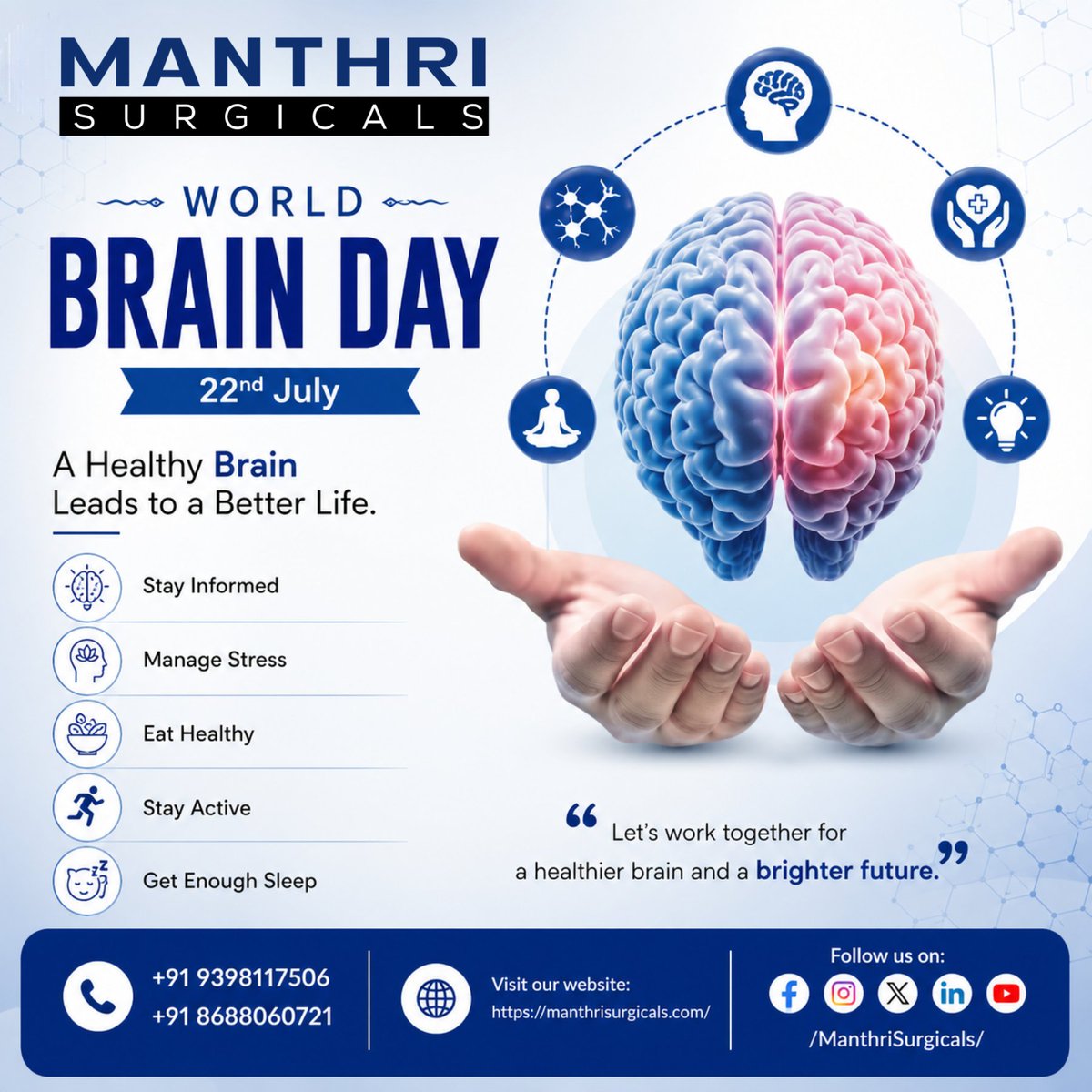 ManthriSurgical's tweet photo. #WorldBrainDay #BrainHealth #WorldBrainDay2026 #ManthriSurgicals #AvinashManthri #SanthoshManthri #NeurologicalHealth #HealthyBrainBetterLife #MentalWellness #BrainCare #ManageStress #EatHealthy #StayActive #GetEnoughSleep #BrighterFuture #HealthcareAwareness #NeurologyIndia https://t.co/hWhGinzxwn