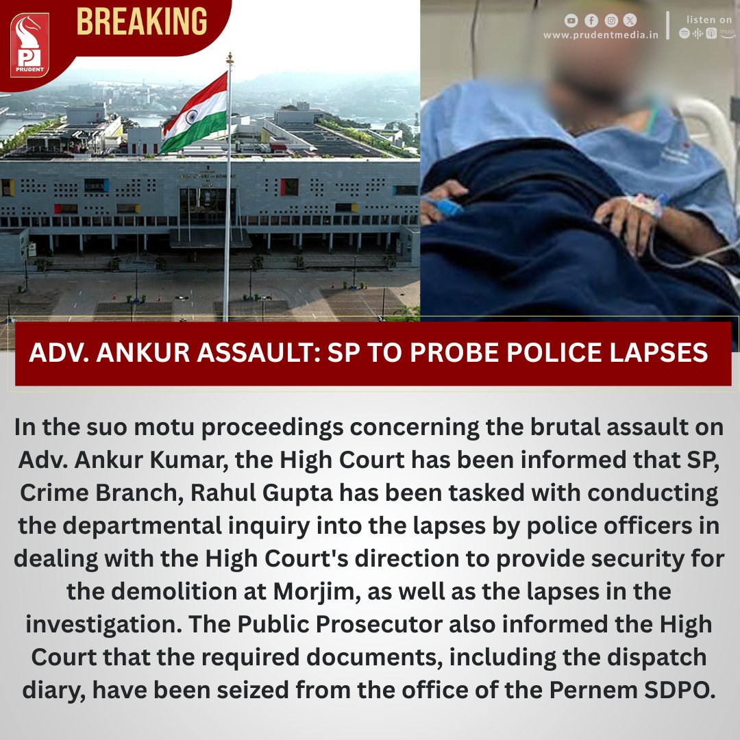 prudentgoa's tweet photo. Adv. Ankur Assault: SP To Probe Police Lapses
#Goa #GoaHighCourt #AdvAnkurKumar #Morjim #CrimeBranch #RahulGupta #PoliceLapses #HighCourt #RuleOfLaw #GoaPolice #GoaNews #LegalNews https://t.co/hKqWEaD9ji
