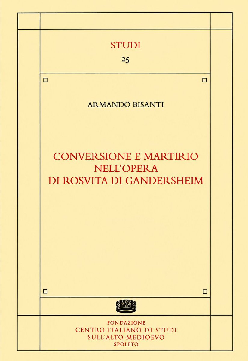 MedievalUpdates's tweet photo. Armando Bisanti, Conversione e martirio nell'opera di Rosvita di Gandersheim (@FondazioneCISAM, July 2026)
https://t.co/ikmoBa1Fqz
https://t.co/inreOT7o5S
#medievaltwitter #medievalstudies #medievalreligiosity #medievalgermany #holyromanempire https://t.co/5RlyKxLBAu