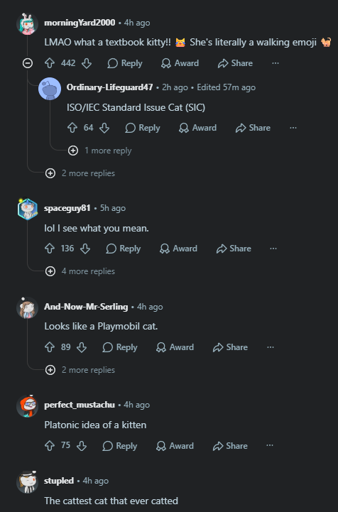 peaceful_dev_'s tweet photo. this "cat" is currently #1 trending on Reddit right now - 15k likes in 4 hours

It reminds me of OG runners where everything was simple and memeable. People are calling this cat a "textbook cat" because she looks exactly like... you would expect a cat to look. 

Look at all the comments as well. I will pay DEX if people like it.

https://t.co/i39sSLTZzO