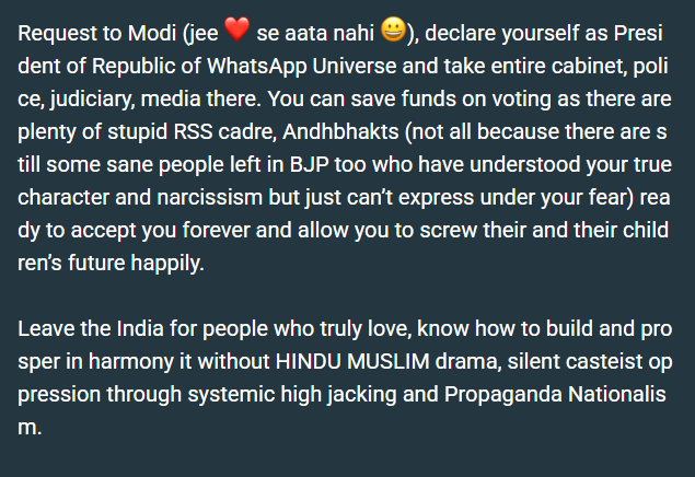 mukeshshende's tweet photo. Request to Modi (jee ❤️ se aata nahi 😀), declare yourself as President of Republic of WhatsApp Universe and take entire cabinet, police, judiciary, media there. You can save funds on voting as there are plenty of stupid RSS cadre, Andhbhakts 
1/3 https://t.co/CYCiJbgbnc