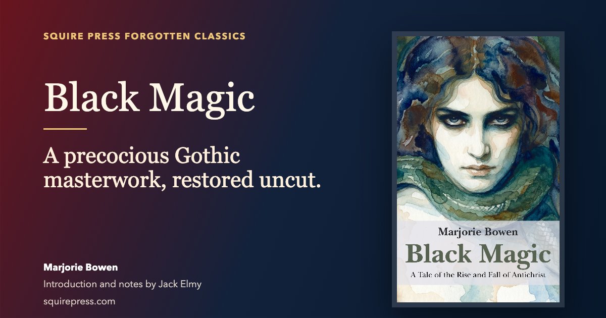 JackS79637's tweet photo. Medieval Bruges. Black arts. Moral ruin.
Marjorie Bowen’s Black Magic (Annotated) restores the complete 1909 novel, with an introduction and notes for modern readers.
Paperback & Kindle: https://t.co/0kFaEiWDxi
#ForgottenClassics #GothicFiction https://t.co/lTW5ycVeyv