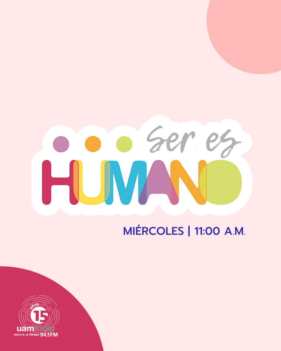 uamradiofm's tweet photo. 🎙️ Un espacio para reflexionar, dialogar y comprender mejor nuestra experiencia humana. Acompaña a Laura Martínez en “Ser es humano”.

🗓️ Martes
🕚 11:00 a.m.
📻 Escúchalo por #UAMRadio 94.1 FM (CDMX) o en https://t.co/nTZA6yAPw3

#UAMRadio15Años https://t.co/puxxuzkdm1