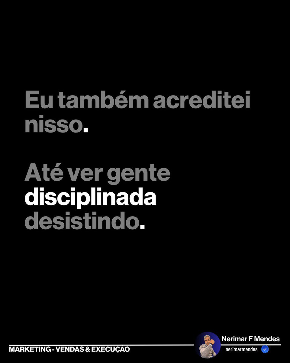NerimarMendes's tweet photo. A maioria acha que disciplina é o segredo. Mas eu já vi muita gente disciplinada desistir.

O que separa quem continua de quem para não é a rotina. É a convicção de que vai dar certo.

Disciplina executa. A fé paga a conta enquanto o resultado não chega.

E você, já quis desistir mesmo fazendo tudo certo? Me conta nos comentários.

#carreira #primeiroemprego #desenvolvimentoprofissional #disciplina #mentalidade #gestao #empreendedorismo #vendas