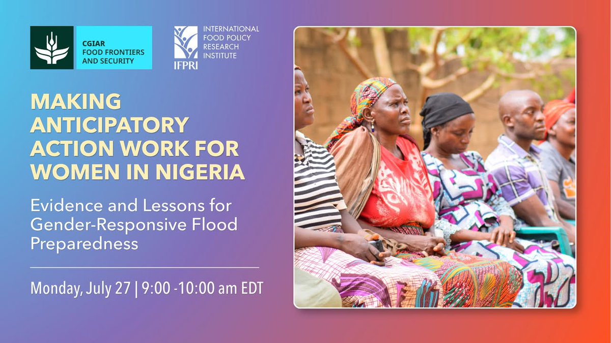 IFPRI's tweet photo. This #webinar presents findings from new IFPRI research based on interviews and discussions with government agencies, humanitarian organizations, civil society organizations, donors, and researchers working on anticipatory action and disaster risk reduction in Nigeria.

📅 July 27, 2026 | 9:00 – 10:00 am EDT
🗨️ Speakers include @kkosec & @jkyleindc, followed by open discussion with webinar attendees. 
🎟️ https://t.co/0S8coOQgpj
@CGIAR @IFPRI_Africa