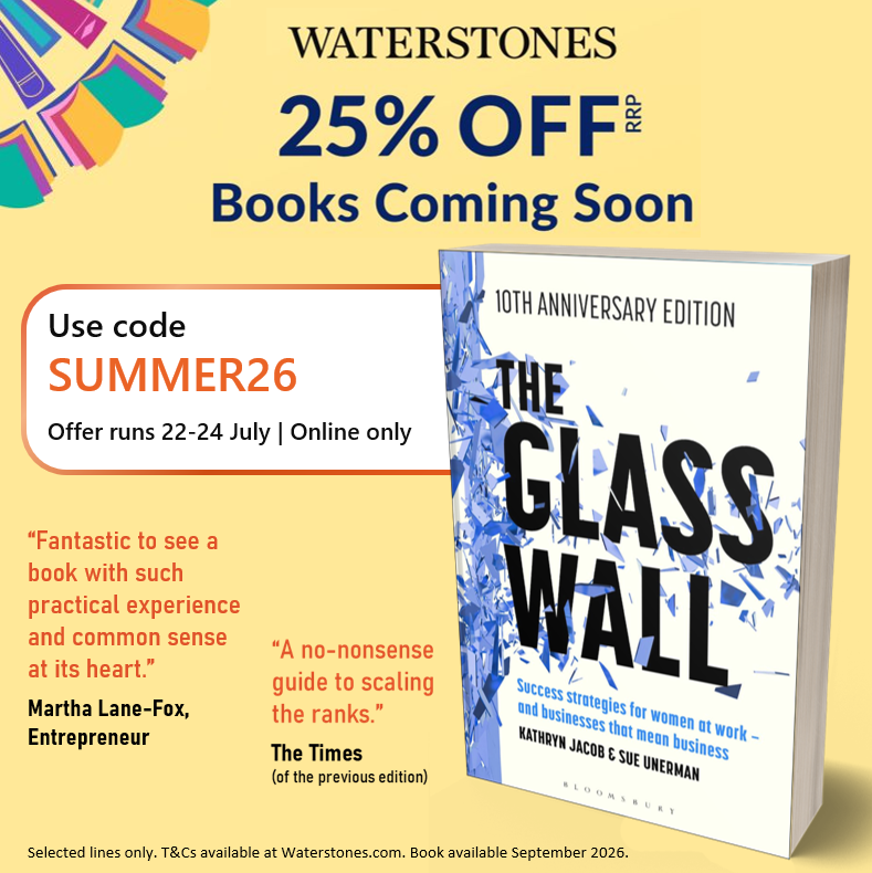 BloomsburyBiz's tweet photo. Pre-order your copy of Kathryn Jacob and Sue Unerman’s The Glass Wall - 10th anniversary edition publishing this September - with 25% off from @waterstones!

This online-only offer runs 21st-24th July. Use code SUMMER26 at checkout. 
Order at: https://t.co/zgxGqMPXUG

#WPreorder https://t.co/SGZX8r40Cg