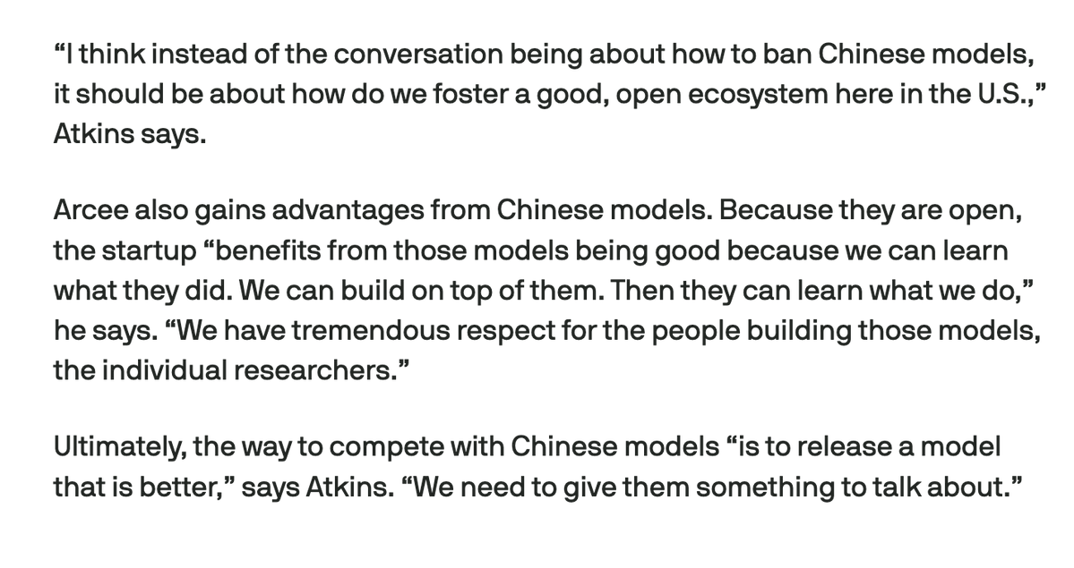 latkins's tweet photo. I'm so happy this article came out on the same day as the GS1 announcement. Thanks Julie and @TechCrunch for the opportunity to speak on it. I'll link to the article below.

While the open-model conversation has recently become a political one, rather than the philosophical or safety-focused conversation it was roughly two years ago, I think solving the underlying reason companies and developers are choosing Chinese models, namely the lack of american and western alternatives, is a far better use of our time, capital, and collective thought than trying to regulate the problem away. 

That would only be a band-aid, and those motivated enough would inevitably find ways around it.

When we released Trinity-Large-Preview in January, I said that by the end of the year we'd have a much more fruitful open-model ecosystem in the US, and I'm pleased that we're already starting to see signs of that.

Since then, @thinkymachines has released Inkling, an organization and team team that carries tremendous influence. @poolsideai is moving at an insane pace with its recent Laguna models and shows no signs of slowing down. @nvidia has obviously shown the wider industry that investing heavily in open models and open science can deliver massive downstream dividends.

And we've been heads down, building toward a series of models, including GS1, that will, as I said below, “give [you] something to talk about.”

Let's ride.