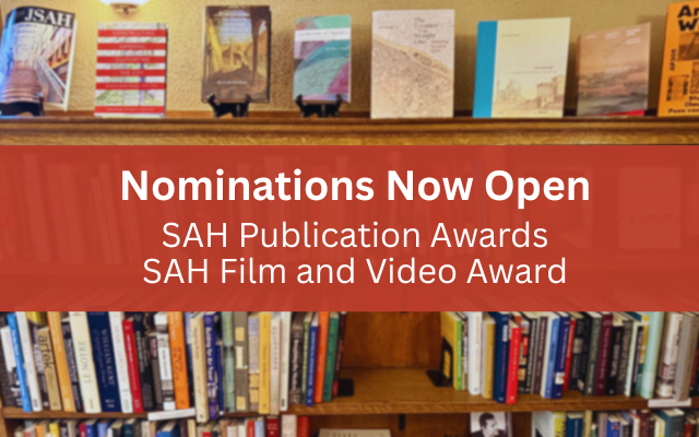 SAH1365's tweet photo. Nominations are open for the 2027 SAH Publication Awards and the SAH Film and Video Award!📚
Nominations are due September 15 and award winners will be recognized at SAH’s 80th Annual International Conference in Chicago in April 2027.

Learn more: https://t.co/zynUcgeLjF https://t.co/7rL4lODxZj