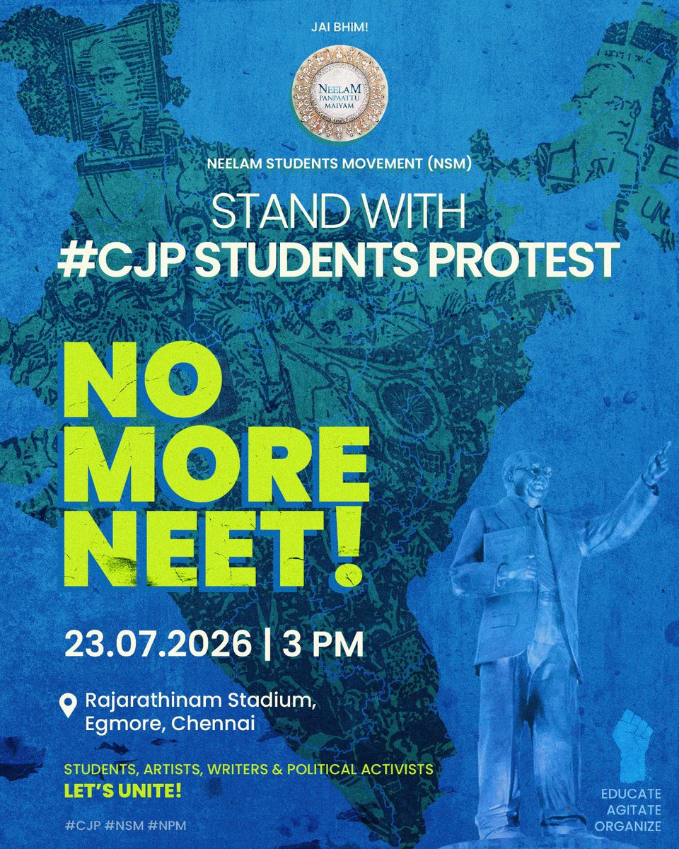 beemji's tweet photo. #JaiBhim

Neelam Panpattu Maiyam
Neelam Students Movement (NSM)

Stand with the CJP Students’ Protest

No More NEET!

We warmly invite students, artists, writers, political activists, and everyone who believes in educational justice to join us in solidarity.

Let us stand together for equal access to education and raise our collective voice against NEET.

📅 23 July 2026
🕒 3:00 PM

📍 Rajarathinam Stadium, Egmore, Chennai

Everyone is welcome. Join us. Stand with the students.

#CJP #NSM #NPM #JaiBhim #NoMoreNEET #StandWithStudents
@Neelam_Culture @CJP_for_India @abhijeet_dipke