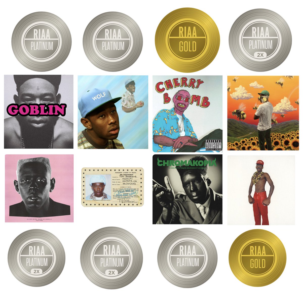 OddFuturePage's tweet photo. All of Tyler, The Creator's albums are now RIAA certified GOLD or more!

Goblin: PLATINUM 💿
Wolf: PLATINUM 💿
Cherry Bomb: GOLD 📀
Flower Boy: PLATINUM 2X 💿💿
IGOR: PLATINUM 2X 💿💿
Call Me If You Get Lost: PLATINUM 2X 💿💿
CHROMAKOPIA: PLATINUM 💿
Don't Tap The Glass: GOLD 📀 https://t.co/5qC7MWlu2P