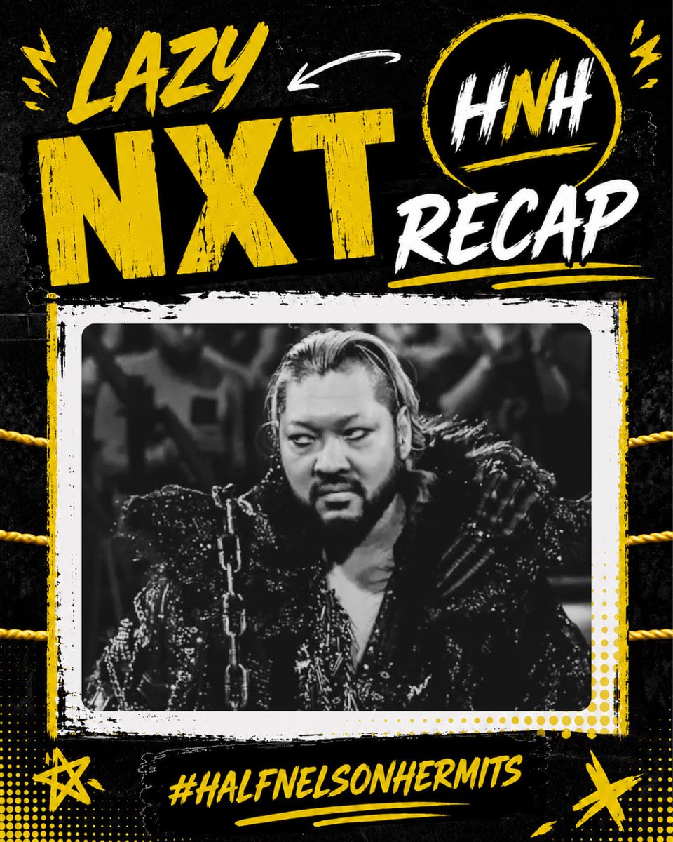 HalfHermits's tweet photo. 🥱 LAZY NXT RECAP > 7.21.2026
Check the Instagram:

https://t.co/sQZdrcQODd

#HalfNelsonHermits #WWENXT #NXT #WWE #WrestlingCommunity https://t.co/UMOEdHDUOg