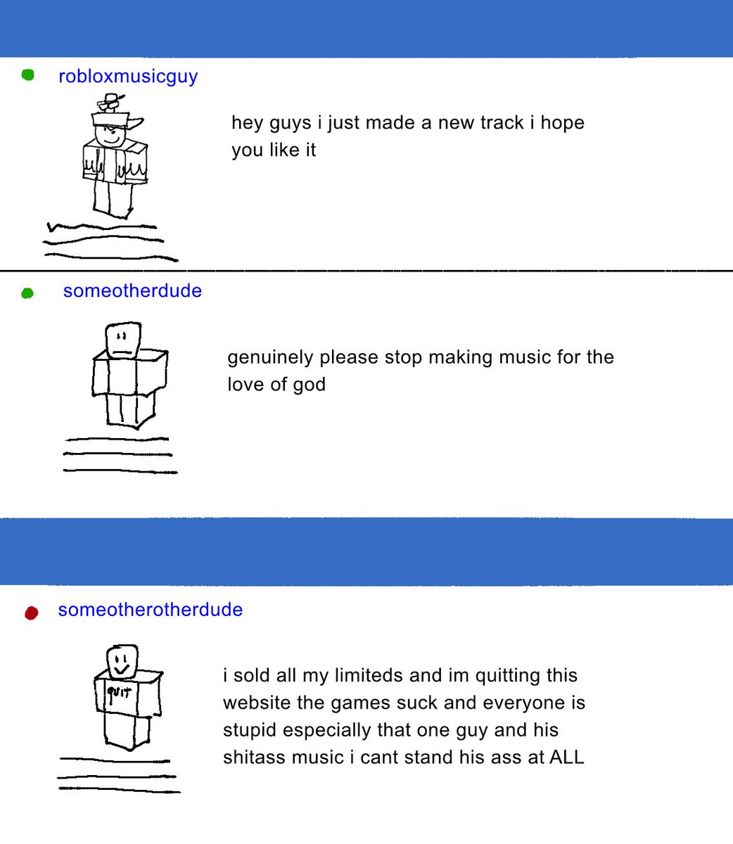 batteries_eater's tweet photo. does anyone know of that one guy whose music was so bad it was literal cognitohazard and people quit roblox because of him

please i really need to find it i remember saving a post about him somewhere but i can not track nor narrow it down in the slightest https://t.co/dWnq7WkGxe