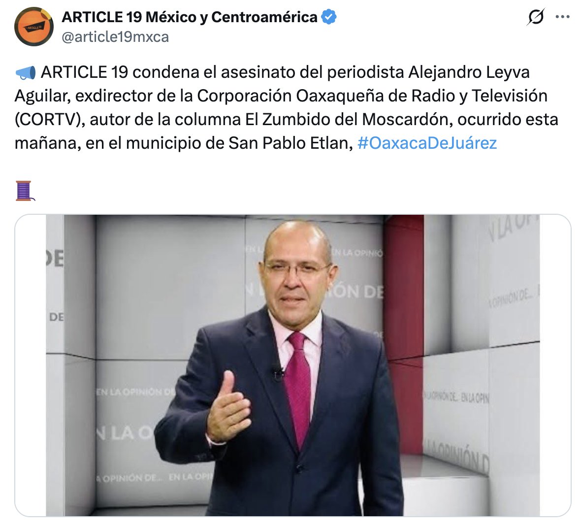 azucenau's tweet photo. 🔴ARTICLE 19 (@article19mxca) condenó el asesinato del periodista Alejandro Leyva Aguilar, exdirector de CORTV y autor de la columna El Zumbido del Moscardón.

La organización recordó que el comunicador había enfrentado agresiones y acoso judicial por su labor crítica.

Exige a la Fiscalía de Oaxaca una investigación pronta, independiente e imparcial que contemple su trabajo periodístico como una línea central de investigación.

Además, pide al Mecanismo de Protección otorgar medidas de seguridad para su familia y colegas.