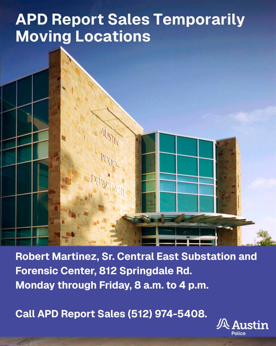 Austin_Police's tweet photo. APD Report Sales is temporarily moving to the Robert Martinez Sr., Central East Substation and Forensic Center. The hours are Monday through Friday, 8 a.m. to 4 p.m. You can contact APD Report Sales at 512-974-5408. Through APD Report sales, you can purchase vehicle collision reports and front pages of police reports. To obtain a front page of a police report at APD Report Sales, you must submit an open records request via https://t.co/GBrq7eg5kG and complete that process.
.........
La oficina de venta de reportes de APD cambia temporalmente su ubicación a la Subestación Central Este y Centro Forense Robert Martínez Sr. El horario es de lunes a viernes, de 8 a.m. a 4 p.m. Para más información, llame a la oficina de venta de reportes de APD al 512-974-5408. A través de la oficina de ventas de reportes, puede comprar los reportes de accidentes de tráfico y las páginas iniciales de los reportes policiales. Para obtener la página inicial de un reporte policial de la oficina de venta de reportes de APD, debe enviar una solicitud en línea para los registros públicos a través de https://t.co/GBrq7eg5kG y completar dicho trámite.