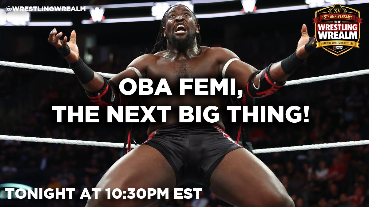 WrestlingWrealm's tweet photo. OBBBBAAAAA FEMMMMMMIIIIIII IS THE NEXT BIG THING IN ALL OF PRO-WRESTLING!!! FIND OUT WHY TONIGHT AT 10:30PM ET 

https://t.co/GsfNOB26Ml 🔗

@brianhwaters @dwayneallen24 @hasthe3rd @customguy913 https://t.co/7eRkkyMZHU