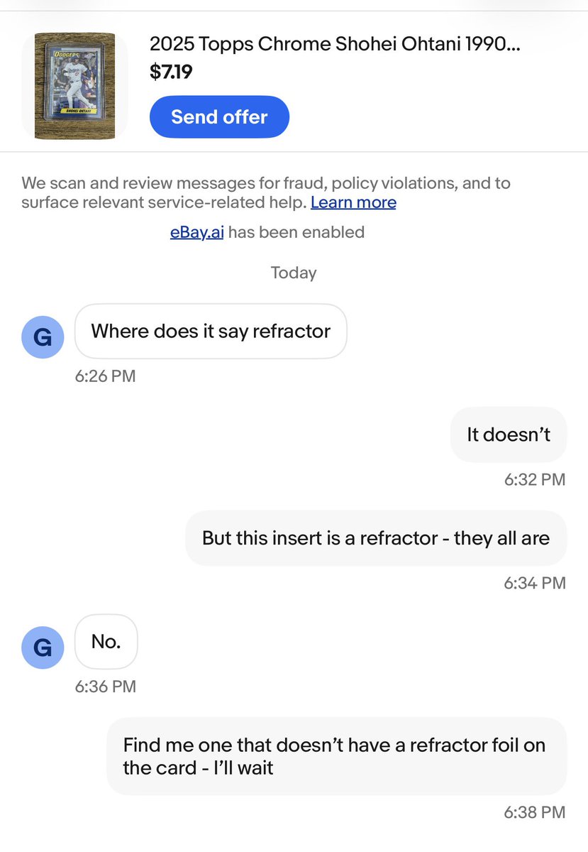 ThoughtManDealt's tweet photo. eBay Chronicles Day 8,291

Two different buyers - 1 wants a return after the 3 day window because they “just didn’t like it”

The other wants to fight over a card that is a refractor that doesn’t say refractor on the back that they didn’t even buy https://t.co/pkPt0fdPKJ