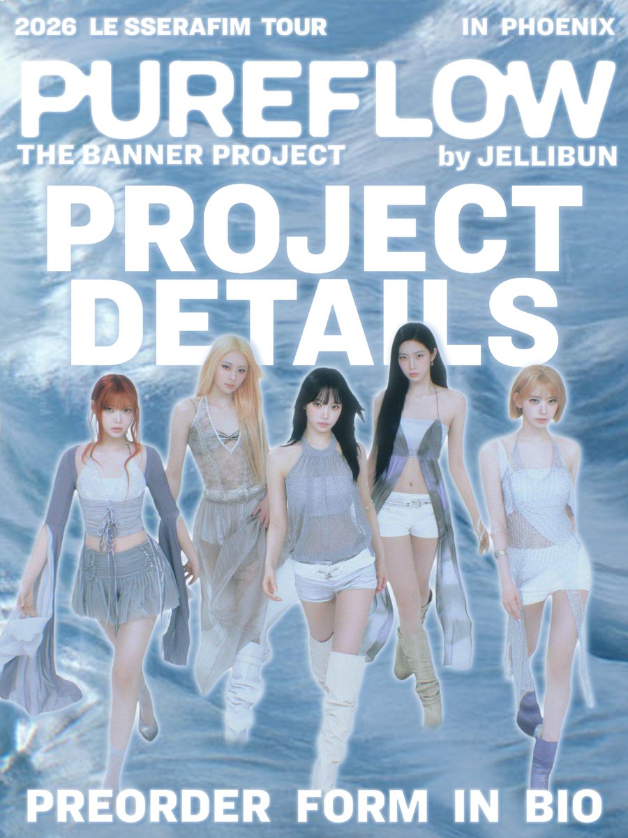 eunfims's tweet photo. "PUREFLOW" TOUR IN PHOENIX BANNER PROJECT: PROJECT DETAILS

preorder form 🔗 https://t.co/5GNjZBAVP1

#LE_SSERAFIM #르세라핌
#PUREFLOW #PUREFLOW2026 https://t.co/e2z5ntejJd