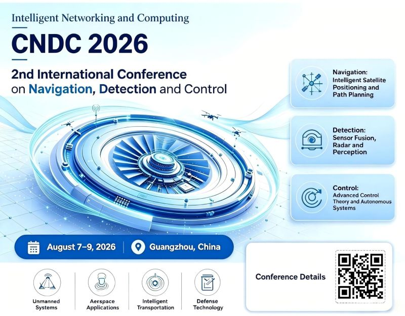 OAE_INECT's tweet photo. 📢Conference-CNDC 2026
����The 2nd International Conference on Navigation, Detection and Control will be held in Guangzhou, China, Aug 7–9, 2026.
🤝 Partnered with Intelligent Networking and Computing (iNECT)  https://t.co/Nyqmry7F1t
#Navigation #Aerospace #UnmannedSystems #INECT https://t.co/YJdkoWv9N4