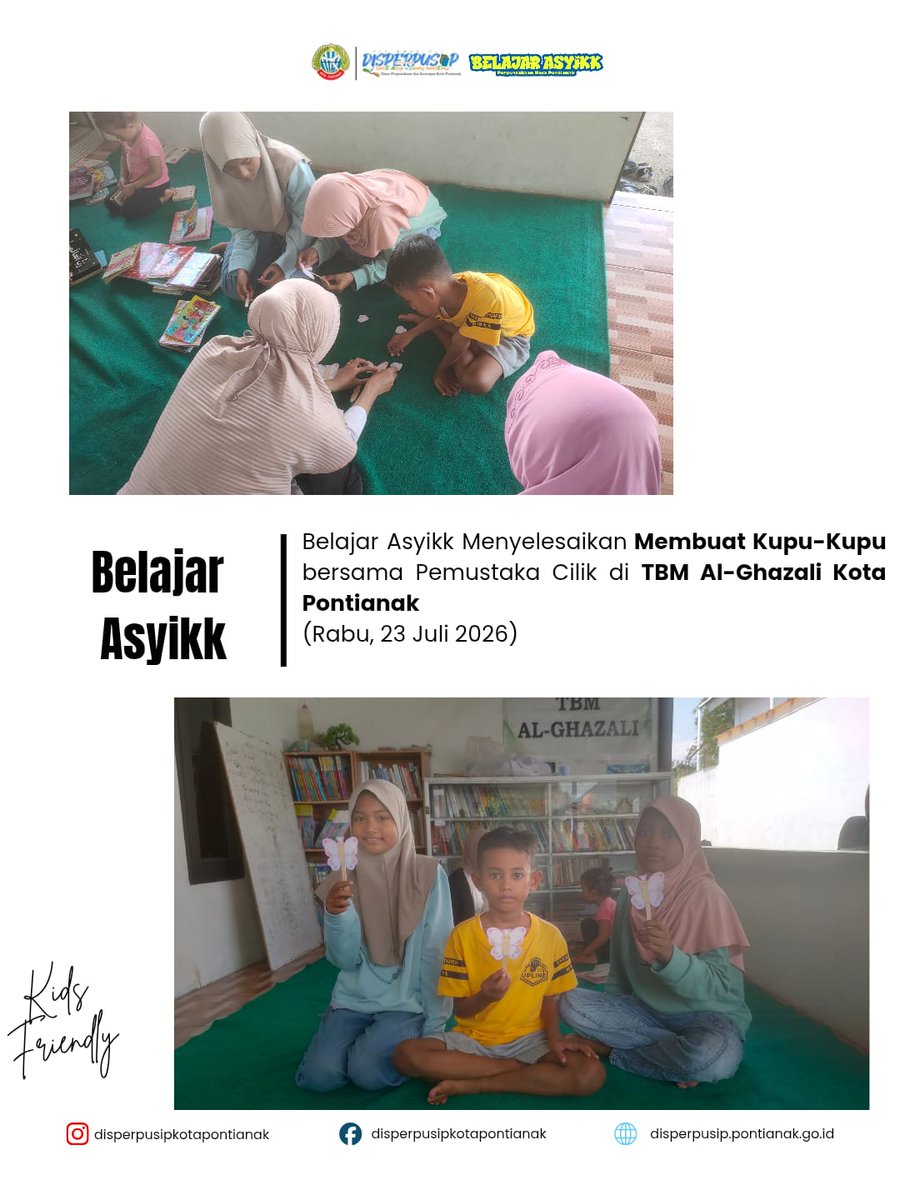 perpusponti's tweet photo. Rabu, 22 Juli 2026
Belajar Asyikk menyelesaikan Membuat Kupu-Kupu bersama Pemustaka Cilik di TBM Al-Ghazali Kota Pontianak
#Perpuskota
#disperpusipkotapontianak
#yokbaceyok
#CerdasberlitErasi
#banggamelayanibangsa
Tiktok: disperpusipkotapontianak
YouTube: disperpusip Pontianak https://t.co/4nQ99oJr8P
