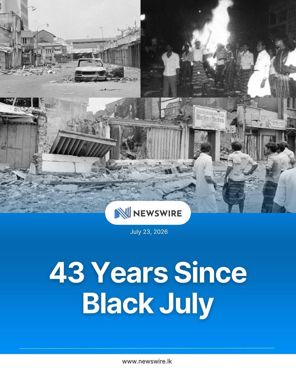 NewsWireLK's tweet photo. 43 Years Since Black July

Sri Lanka today marked the 43rd anniversary of Black July, remembering the anti-Tamil violence of July 1983 that left hundreds dead, displaced thousands, and remains one of the country's darkest chapters. The anniversary was observed with commemorations and renewed calls from political leaders and civil society for truth, accountability, reconciliation, and lasting peace.