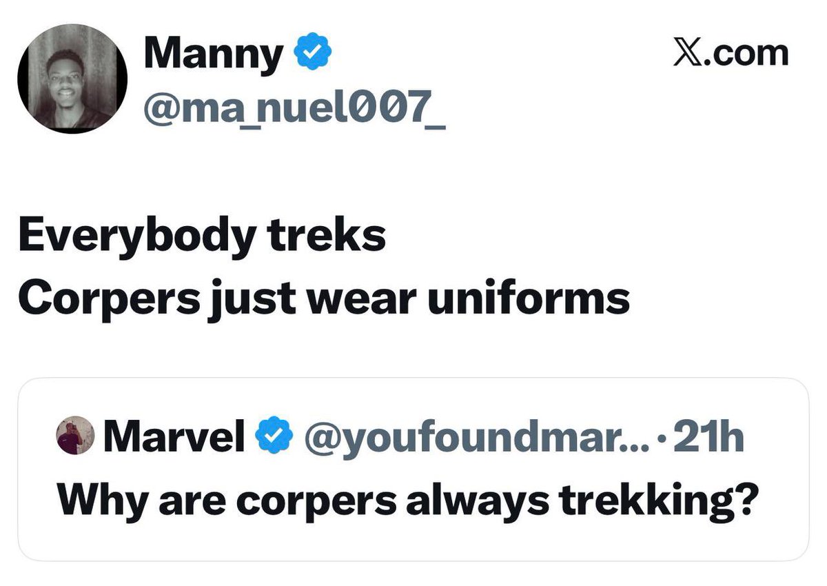 instablog9ja's tweet photo. Everybody treks, corpers just wear uniforms — Man responds to question about why corps members are always trekking https://t.co/XrZIFH3EuP