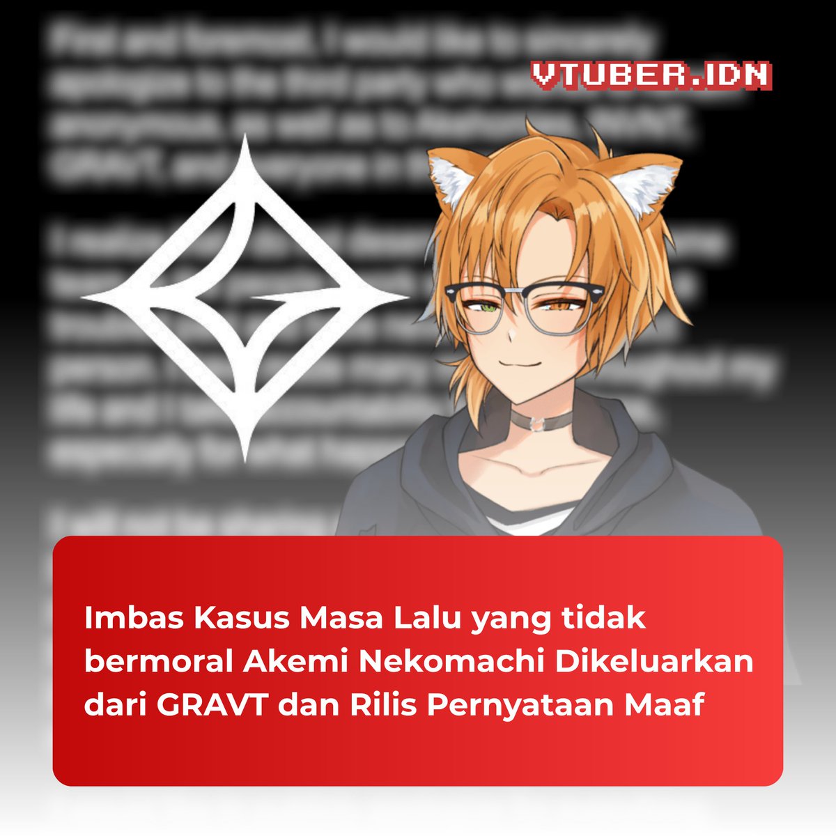 vtuber_idn's tweet photo. Grup GRAVT resmi keluarkan Akemi Nekomachi usai terungkapnya tindakan masa lalu (2016) yang bertentangan dengan prinsip grup. Akemi telah meminta maaf &amp; jalani hiatus tanpa batas waktu. GRAVT berlanjut dengan format trio. https://t.co/kuAhW7RcIb