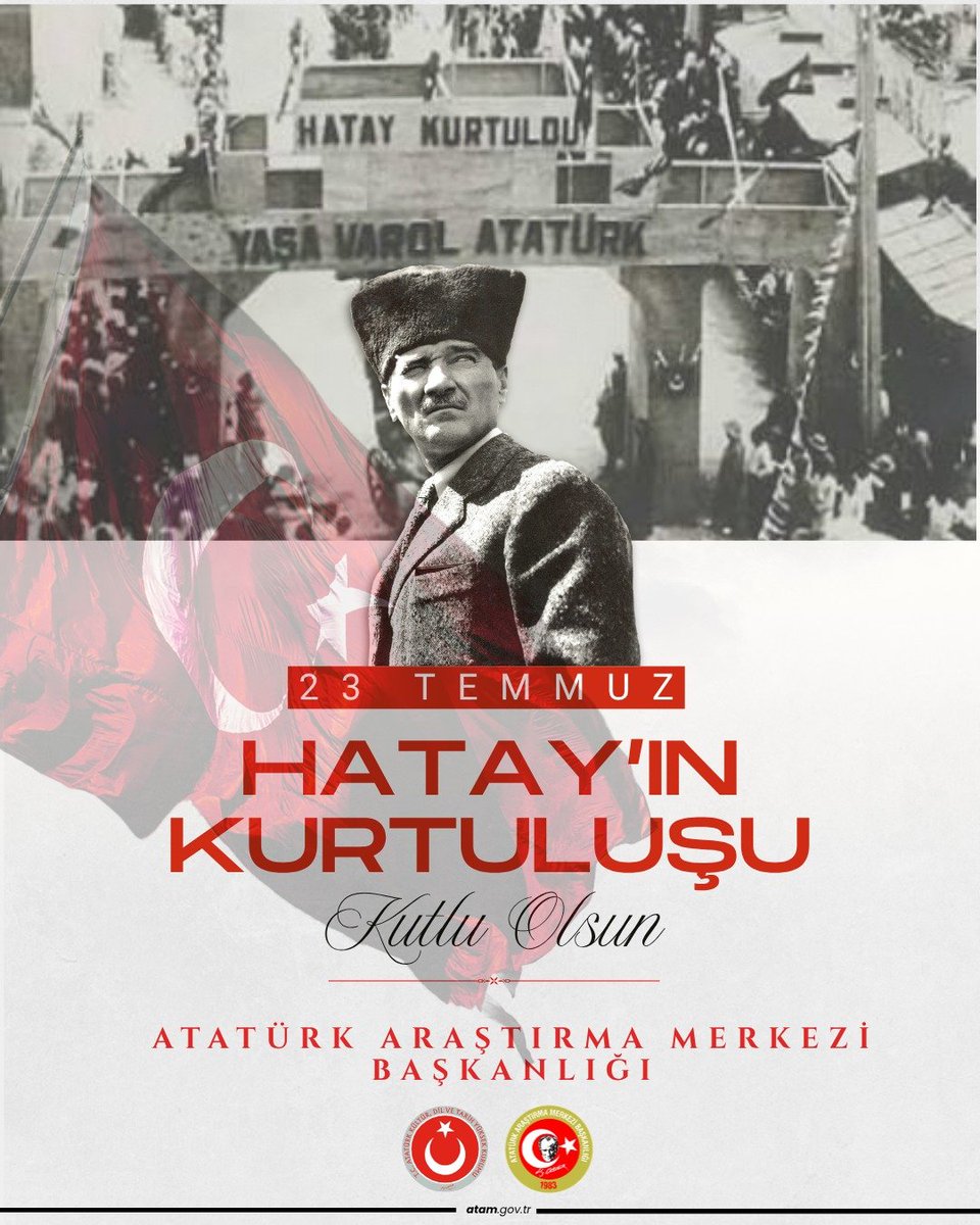 AtamBaskanlik's tweet photo. 23 Temmuz Hatay’ın Ana Vatana Katılışının 87. Yıl Dönümü Kutlu Olsun!

Gazi Mustafa Kemal Atatürk’ün “Hatay benim şahsi meselemdir.” sözüyle ortaya koyduğu kararlılık, diplomasi ve millî iradenin zaferiyle Hatay, 23 Temmuz 1939'da ana vatana kavuşmuştur. Bu anlamlı günün yıl dönümünde, başta Gazi Mustafa Kemal Atatürk olmak üzere Hatay davasında emeği geçen tüm devlet adamlarını, kahramanlarımızı ve aziz şehitlerimizi saygı, rahmet ve minnetle anıyoruz.

📖 Hatay ile ilgili ayrıntılı bilgi için bakınız: https://t.co/koh7cRBhZD

#Hatay #HatayınKurtuluşu #23Temmuz #HatayAnaVatanda  #AtatürkAnsiklopedisi 

https://t.co/KW2fJQG6mA