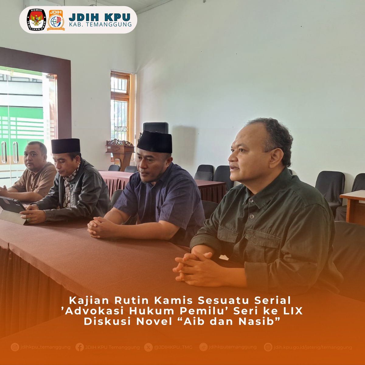 JDIHKPU_TMG's tweet photo. Halo #sobatjdihkputemanggung Komisi Pemilihan Umum (KPU) Kabupaten Temanggung ikuti kegiatan Kajian Rutin Kamis Sesuatu Serial 'Advokasi Hukum Pemilu' Seri ke LIX Diskusi Novel "Aib dan Nasib", di Kantor KPU Kabupaten Temanggung, Kamis (23/7/2026). https://t.co/dNySjgZVUI