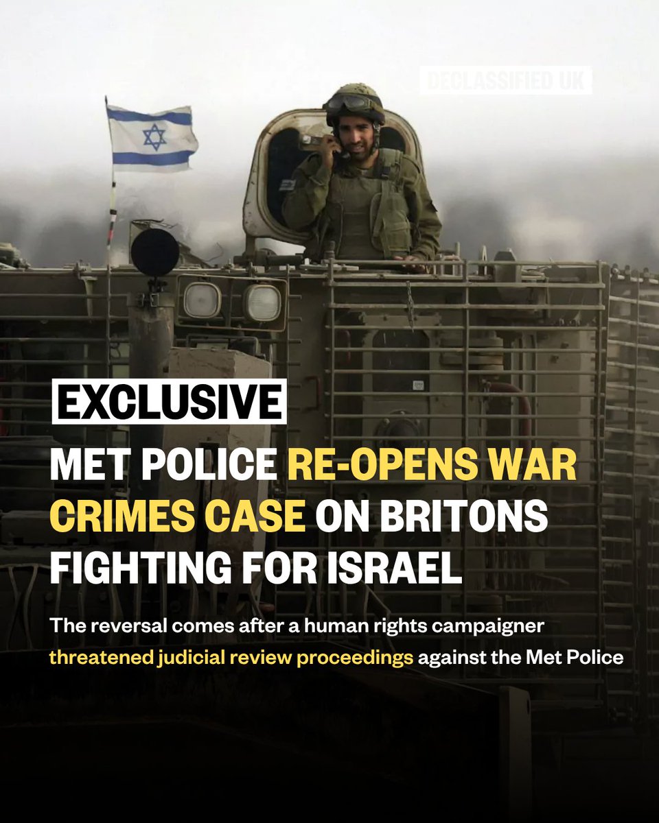 declassifiedUK's tweet photo. Exclusive: The decision to close a war crimes probe into UK nationals who fought for Israel amid the Gaza genocide has been reversed by the Met Police, we can reveal.

The 240-page referral was first submitted by the Public Interest Law Centre (PILC) and the Palestinian Centre for Human Rights (PCHR) in August 2025.

It alleged that ten UK nationals, including dual citizens, had committed war crimes and crimes against humanity – such as ‘wilful killing, extermination, attacking civilians, and deportation or forcible transfer of population’ – while fighting for the Israel Defence Forces (IDF) in Gaza.

The Met initially responded by narrowing its focus to four identifiable British nationals before informing the claimants in April 2026 that it would not pursue any criminal investigation.

The move comes after British-Palestinian human rights campaigner Lubna Speitan, who is represented by PILC, threatened judicial review proceedings against the Met.

In a pre-action letter, PILC said the Met had wrongly applied its own policy and failed to take into account relevant considerations such as the full range of evidential pathways available for an investigation.

Read the full story here: https://t.co/CvMZJNsj1t