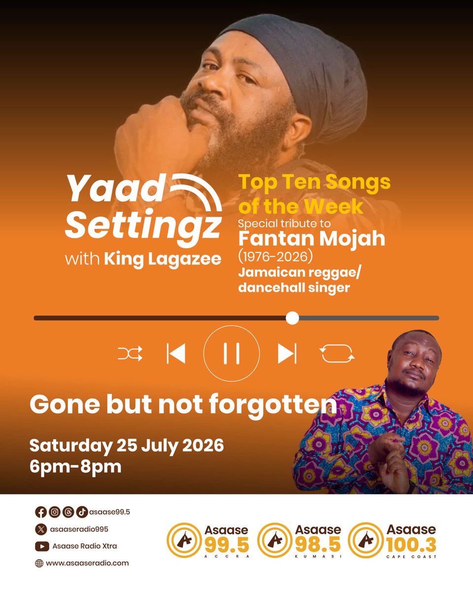 KingLagazee's tweet photo. TRIBUTE TO @IamFantanMojah on #YaadSettingz on @AsaaseRadio995 With @KingLagazee

TOP 10 SEGMENT: List Your Top 10 Songs

Saturday 25th July 2026

Time: 12pm - 3pm GMT

Listen: https://t.co/s9u3E1dgAr

Stream: https://t.co/mJail4eWM3

#AsaaseRadio #LagazeeSoundIntl https://t.co/8W0l09fkks