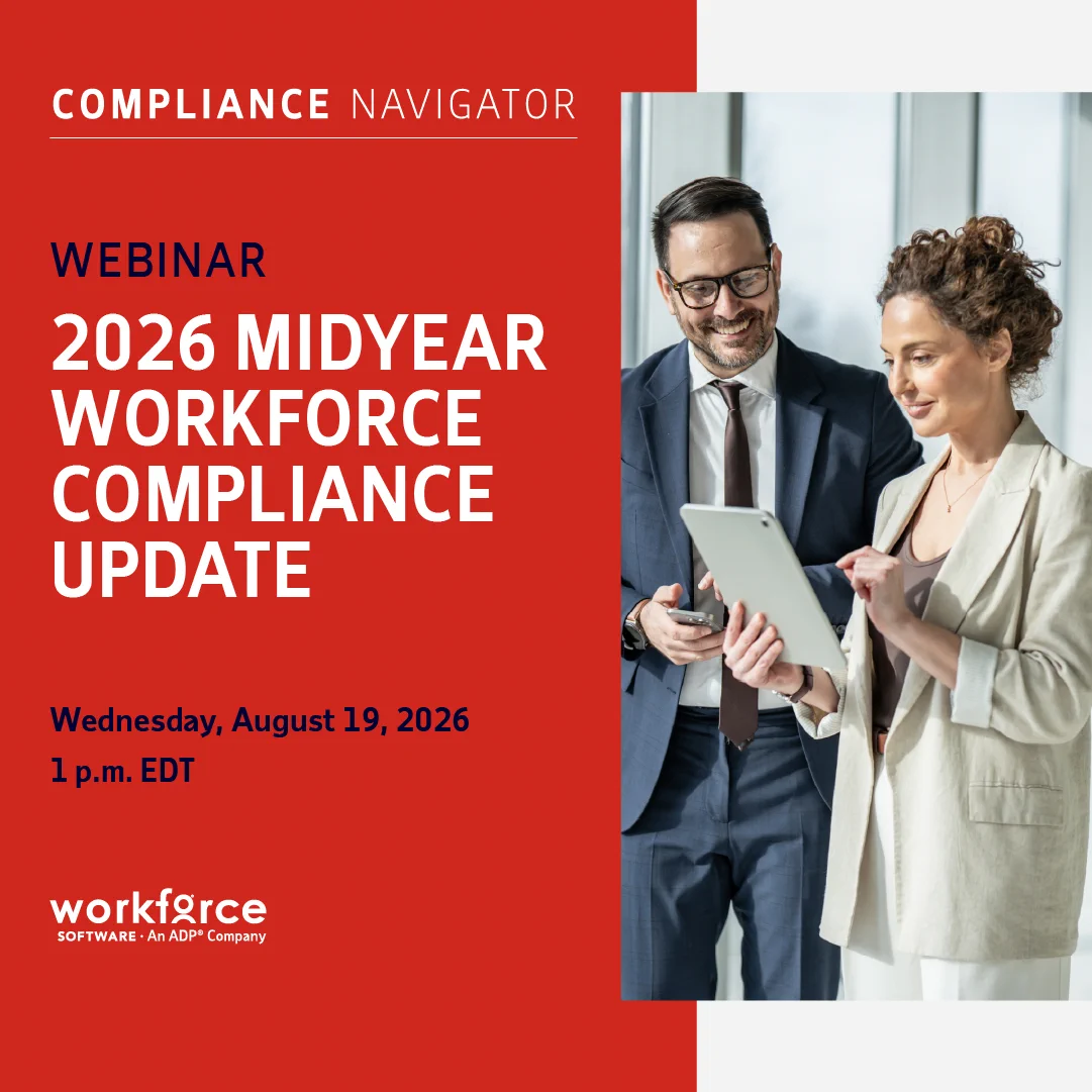 Webinar: 2026 midyear workforce compliance update

Wednesday, August 19, 2026 
1 p.m. EDT