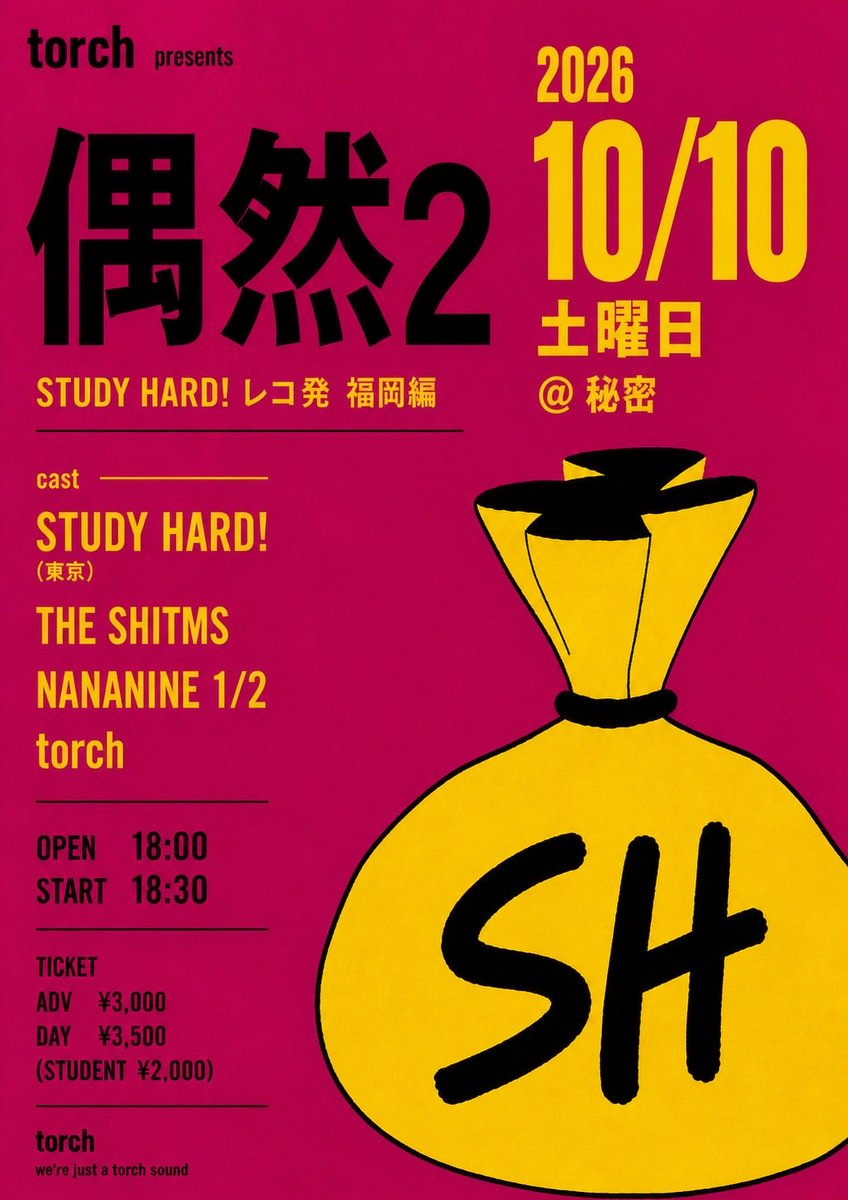 IkuboTorch's tweet photo. torch presents                
偶然２                
10/10（sat)                
秘密                
                
CAST    STUDY HARD（東京）            
    THE SHITMS            
    NANANINE 1/2            
    torch           @torch_sound https://t.co/FZL7KBG1hV