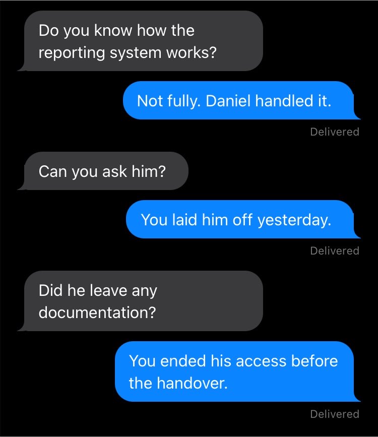 1ssve's tweet photo. The company laid off the person who knew the system, then asked the rest of us how it worked. https://t.co/Ty3BOjGbXw