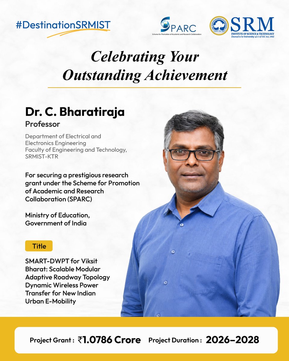SRM_Univ's tweet photo. Congratulations to Dr C. Bharatiraja, Professor, SRMIST, on securing a prestigious ₹1.0786 Crore SPARC research grant for pioneering research in next-generation wireless power transfer for electric mobility. Wishing the entire team continued success.

#SRMIST #ResearchExcellence https://t.co/kiqf4T1u33