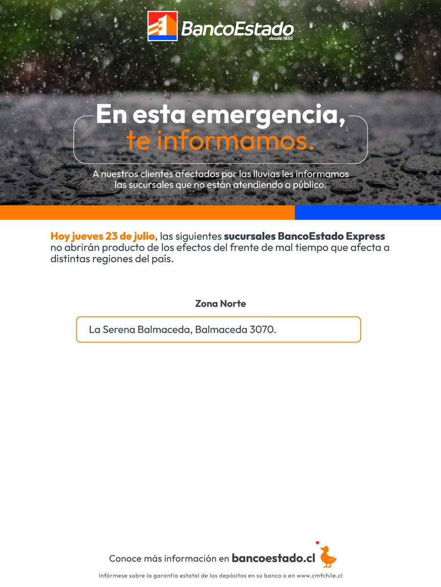 BancoEstado's tweet photo. 🌧️ [INFORMACIÓN IMPORTANTE]

Debido a las condiciones climáticas que afectan a distintas zonas del país, algunas sucursales BancoEstado y BancoEstado Express se encuentran sin atención.

📍 Revisa el detalle de los puntos de atención y sucursales afectadas en las imágenes.

💻 También puedes realizar tus operaciones a través de nuestros canales digitales y obtener más información en https://t.co/n5tGyUucsJ.

🤝 Un banco para todos y para cada uno.

#BancoEstado  #AtenciónClientes #SistemaFronta