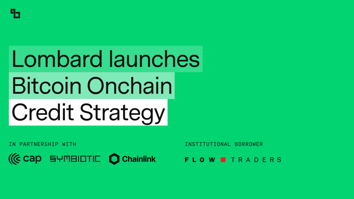 Lombard_Finance's tweet photo. Introducing the Bitcoin Onchain Credit Strategy, opening access to institutional credit markets for Bitcoin holders.

@FlowTraders is among the first institutional participants using the Strategy, contributing a fixed premium to borrow stablecoins onchain.

Built in partnership with @capapp, @symbioticfi, and @chainlink.